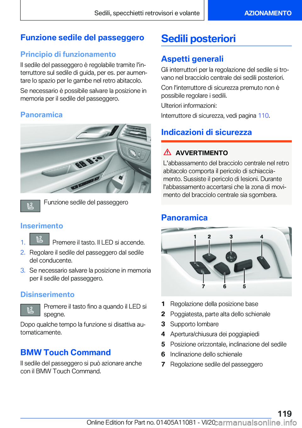 BMW 7 SERIES 2021  Libretti Di Uso E manutenzione (in Italian) �F�u�n�z�i�o�n�e��s�e�d�i�l�e��d�e�l��p�a�s�s�e�g�g�e�r�o�P�r�i�n�c�i�p�i�o��d�i��f�u�n�z�i�o�n�a�m�e�n�t�o
�I�l��s�e�d�i�l�e��d�e�l��p�a�s�s�e�g�g�e�r�o��è��r�e�g�o�l�a�b�i�l�e��t�r�a�m�i