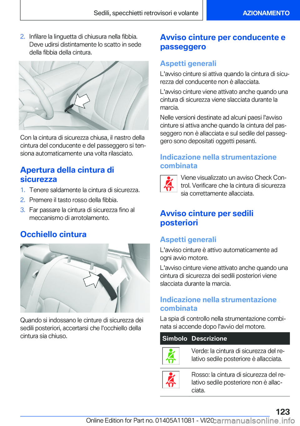 BMW 7 SERIES 2021  Libretti Di Uso E manutenzione (in Italian) �2�.�I�n�f�i�l�a�r�e��l�a��l�i�n�g�u�e�t�t�a��d�i��c�h�i�u�s�u�r�a��n�e�l�l�a��f�i�b�b�i�a�.
�D�e�v�e��u�d�i�r�s�i��d�i�s�t�i�n�t�a�m�e�n�t�e��l�o��s�c�a�t�t�o��i�n��s�e�d�e
�d�e�l�l�a��f