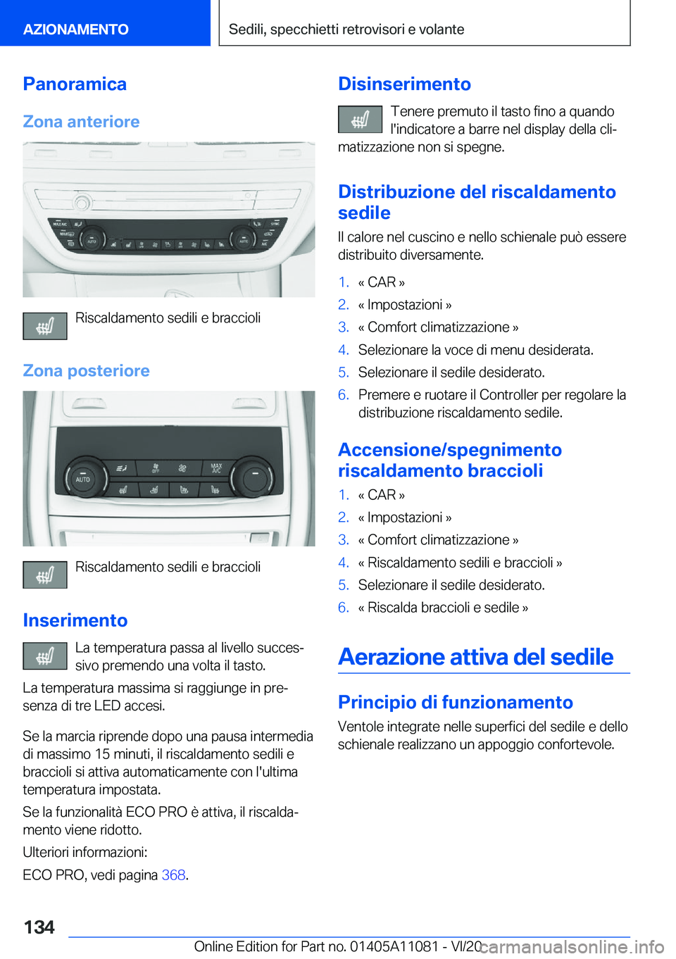 BMW 7 SERIES 2021  Libretti Di Uso E manutenzione (in Italian) �P�a�n�o�r�a�m�i�c�a�Z�o�n�a��a�n�t�e�r�i�o�r�e
�R�i�s�c�a�l�d�a�m�e�n�t�o��s�e�d�i�l�i��e��b�r�a�c�c�i�o�l�i
�Z�o�n�a��p�o�s�t�e�r�i�o�r�e
�R�i�s�c�a�l�d�a�m�e�n�t�o��s�e�d�i�l�i��e��b�r�a�c�