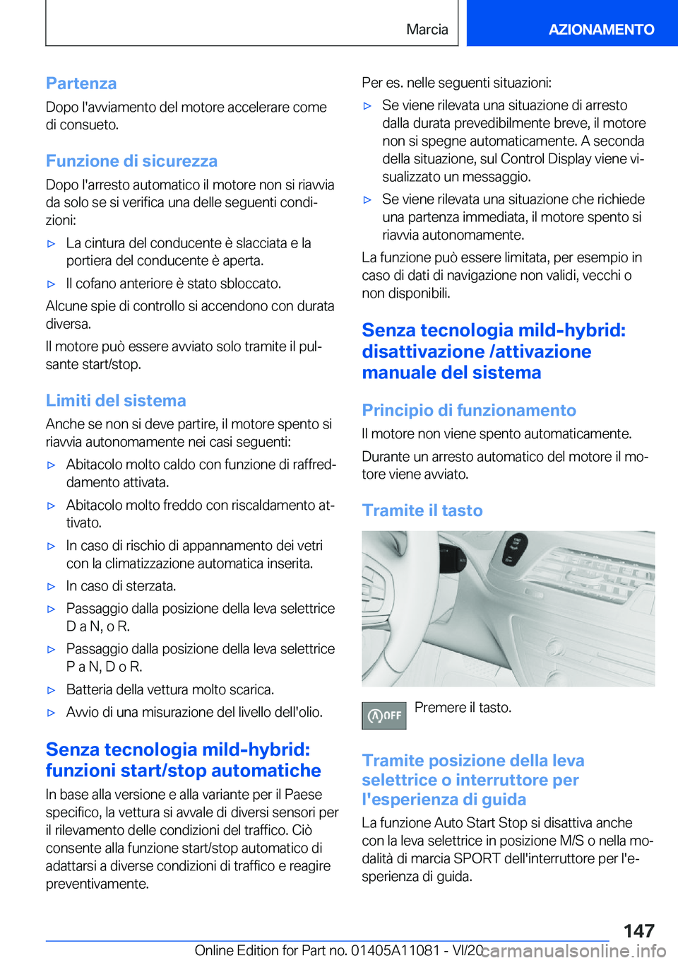 BMW 7 SERIES 2021  Libretti Di Uso E manutenzione (in Italian) �P�a�r�t�e�n�z�a
�D�o�p�o��l�'�a�v�v�i�a�m�e�n�t�o��d�e�l��m�o�t�o�r�e��a�c�c�e�l�e�r�a�r�e��c�o�m�e �d�i��c�o�n�s�u�e�t�o�.
�F�u�n�z�i�o�n�e��d�i��s�i�c�u�r�e�z�z�a
�D�o�p�o��l�'�a�r