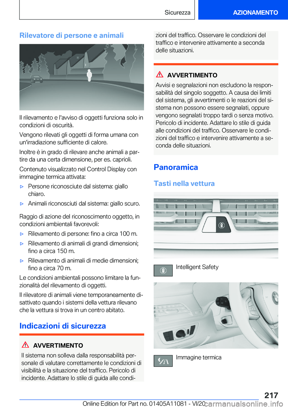 BMW 7 SERIES 2021  Libretti Di Uso E manutenzione (in Italian) �R�i�l�e�v�a�t�o�r�e��d�i��p�e�r�s�o�n�e��e��a�n�i�m�a�l�i
�I�l��r�i�l�e�v�a�m�e�n�t�o��e��l�'�a�v�v�i�s�o��d�i��o�g�g�e�t�t�i��f�u�n�z�i�o�n�a��s�o�l�o��i�n�c�o�n�d�i�z�i�o�n�i��d�i�
