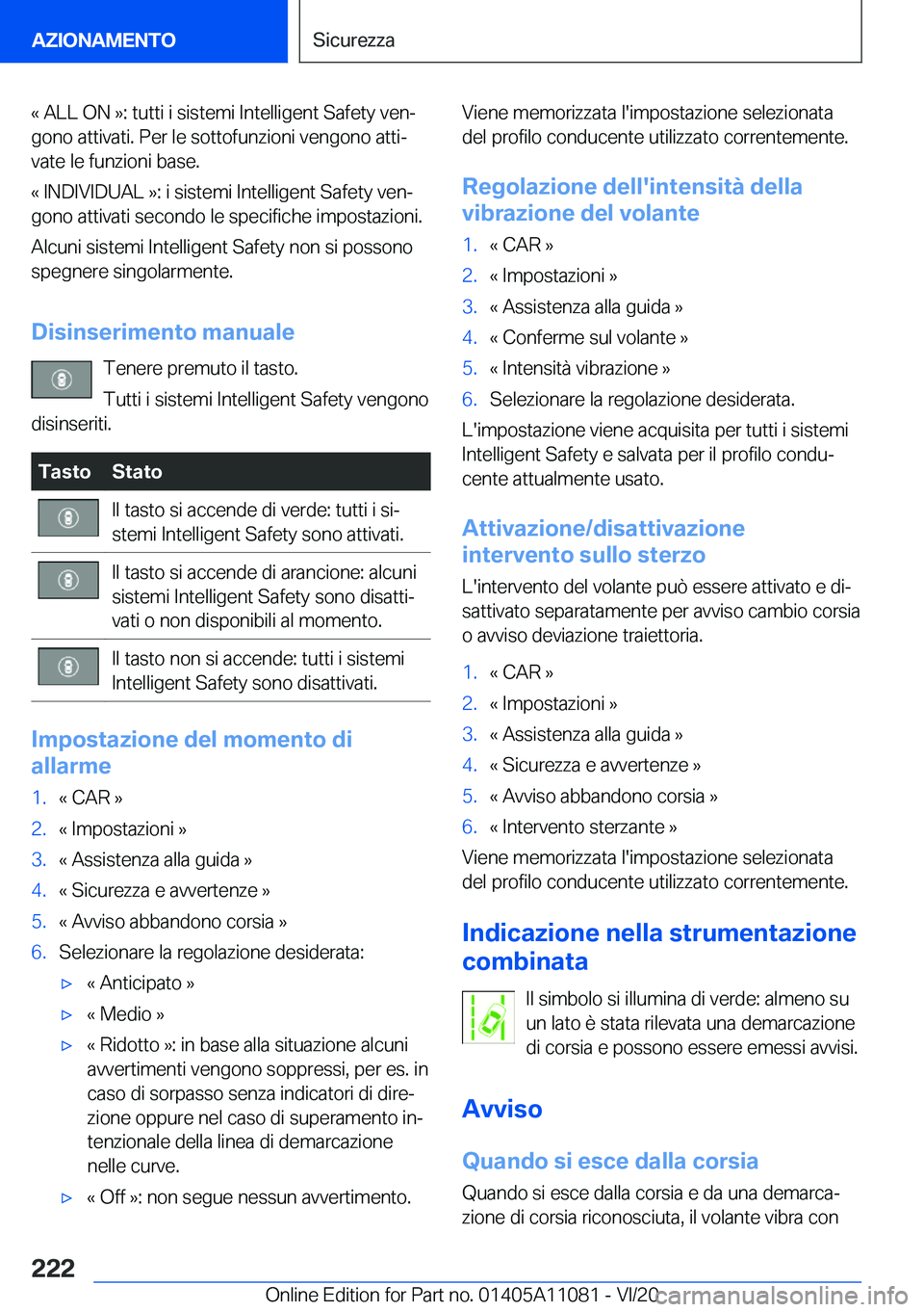BMW 7 SERIES 2021  Libretti Di Uso E manutenzione (in Italian) �«��A�L�L��O�N��{�:��t�u�t�t�i��i��s�i�s�t�e�m�i��I�n�t�e�l�l�i�g�e�n�t��S�a�f�e�t�y��v�e�nª
�g�o�n�o��a�t�t�i�v�a�t�i�.��P�e�r��l�e��s�o�t�t�o�f�u�n�z�i�o�n�i��v�e�n�g�o�n�o��a�t�t�