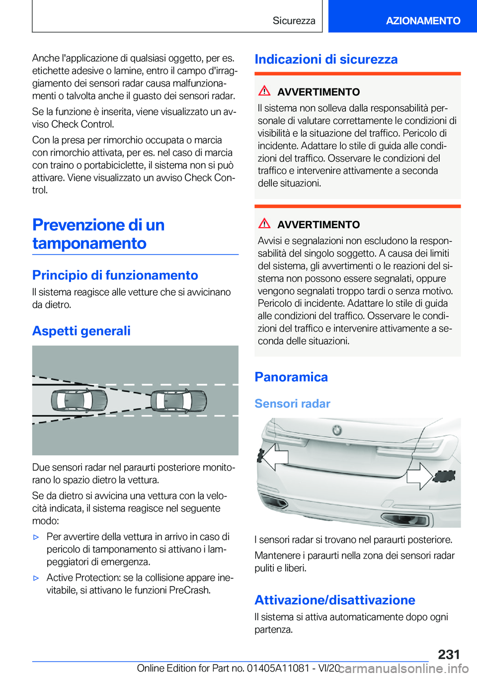 BMW 7 SERIES 2021  Libretti Di Uso E manutenzione (in Italian) �A�n�c�h�e��l�'�a�p�p�l�i�c�a�z�i�o�n�e��d�i��q�u�a�l�s�i�a�s�i��o�g�g�e�t�t�o�,��p�e�r��e�s�.
�e�t�i�c�h�e�t�t�e��a�d�e�s�i�v�e��o��l�a�m�i�n�e�,��e�n�t�r�o��i�l��c�a�m�p�o��d�'�