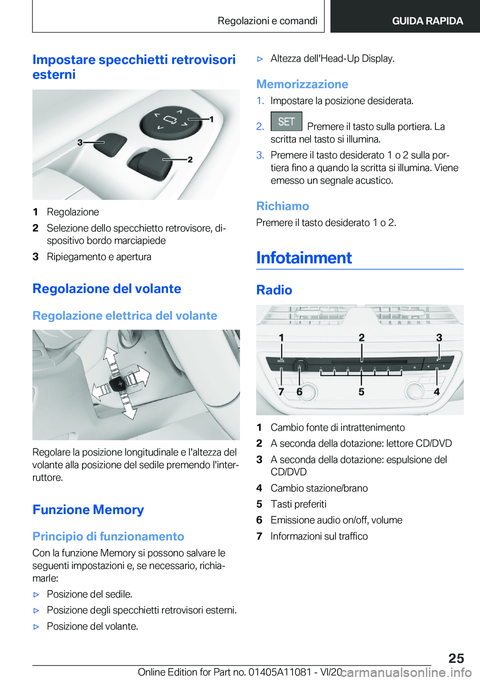 BMW 7 SERIES 2021  Libretti Di Uso E manutenzione (in Italian) �I�m�p�o�s�t�a�r�e��s�p�e�c�c�h�i�e�t�t�i��r�e�t�r�o�v�i�s�o�r�i
�e�s�t�e�r�n�i�1�R�e�g�o�l�a�z�i�o�n�e�2�S�e�l�e�z�i�o�n�e��d�e�l�l�o��s�p�e�c�c�h�i�e�t�t�o��r�e�t�r�o�v�i�s�o�r�e�,��d�iª �s�