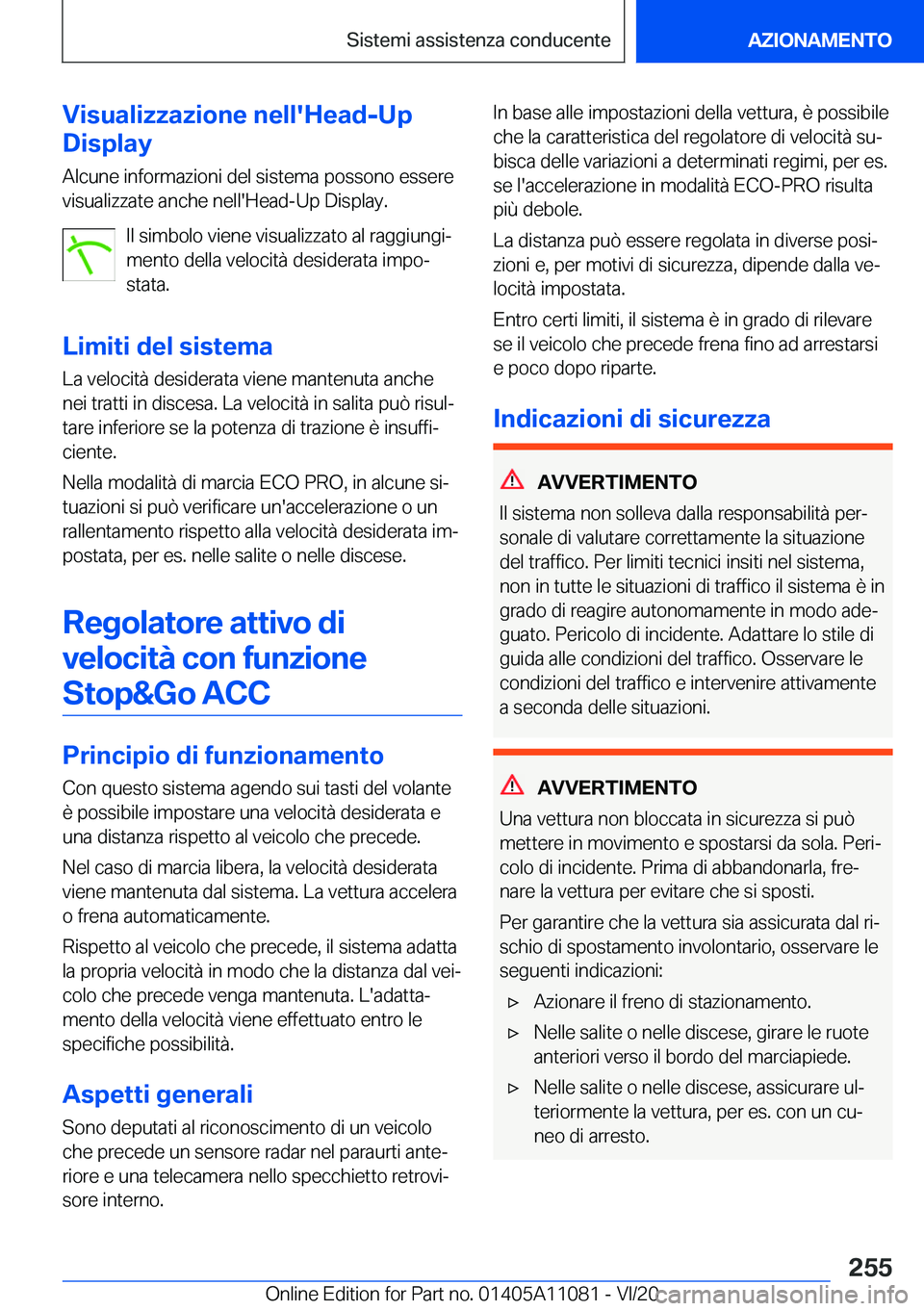 BMW 7 SERIES 2021  Libretti Di Uso E manutenzione (in Italian) �V�i�s�u�a�l�i�z�z�a�z�i�o�n�e��n�e�l�l�'�H�e�a�d�-�U�p
�D�i�s�p�l�a�y
�A�l�c�u�n�e��i�n�f�o�r�m�a�z�i�o�n�i��d�e�l��s�i�s�t�e�m�a��p�o�s�s�o�n�o��e�s�s�e�r�e
�v�i�s�u�a�l�i�z�z�a�t�e��a�n�