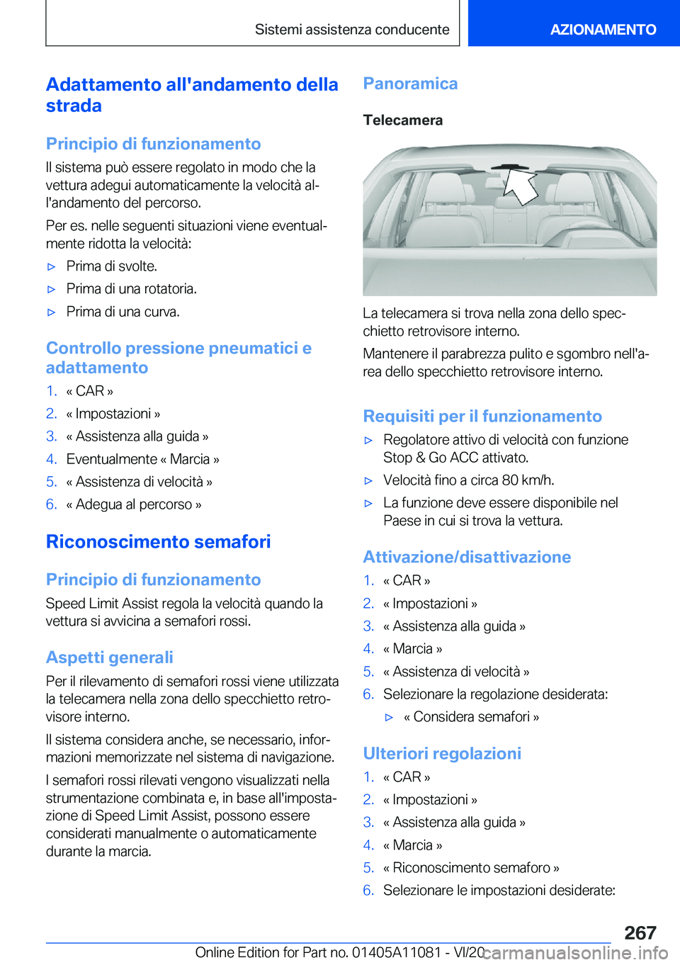 BMW 7 SERIES 2021  Libretti Di Uso E manutenzione (in Italian) �A�d�a�t�t�a�m�e�n�t�o��a�l�l�'�a�n�d�a�m�e�n�t�o��d�e�l�l�a
�s�t�r�a�d�a
�P�r�i�n�c�i�p�i�o��d�i��f�u�n�z�i�o�n�a�m�e�n�t�o �I�l��s�i�s�t�e�m�a��p�u�