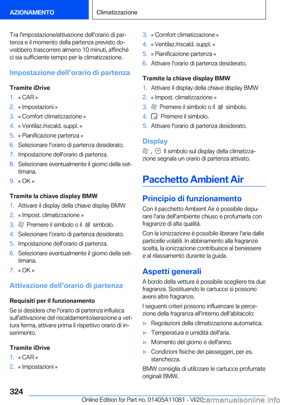 BMW 7 SERIES 2021  Libretti Di Uso E manutenzione (in Italian) �T�r�a��ls�i�m�p�o�s�t�a�z�i�o�n�e�/�a�t�t�i�v�a�z�i�o�n�e��d�e�l�l�'�o�r�a�r�i�o��d�i��p�a�rª
�t�e�n�z�a��e��i�l��m�o�m�e�n�t�o��d�e�l�l�a��p�a�r�t�e�n�z�a��p�r�e�v�i�s�t�o��d�oª
