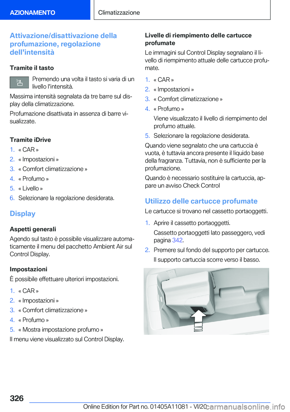 BMW 7 SERIES 2021  Libretti Di Uso E manutenzione (in Italian) �A�t�t�i�v�a�z�i�o�n�e�/�d�i�s�a�t�t�i�v�a�z�i�o�n�e��d�e�l�l�a
�p�r�o�f�u�m�a�z�i�o�n�e�,��r�e�g�o�l�a�z�i�o�n�e
�d�e�l�l�'�i�n�t�e�n�s�i�t�