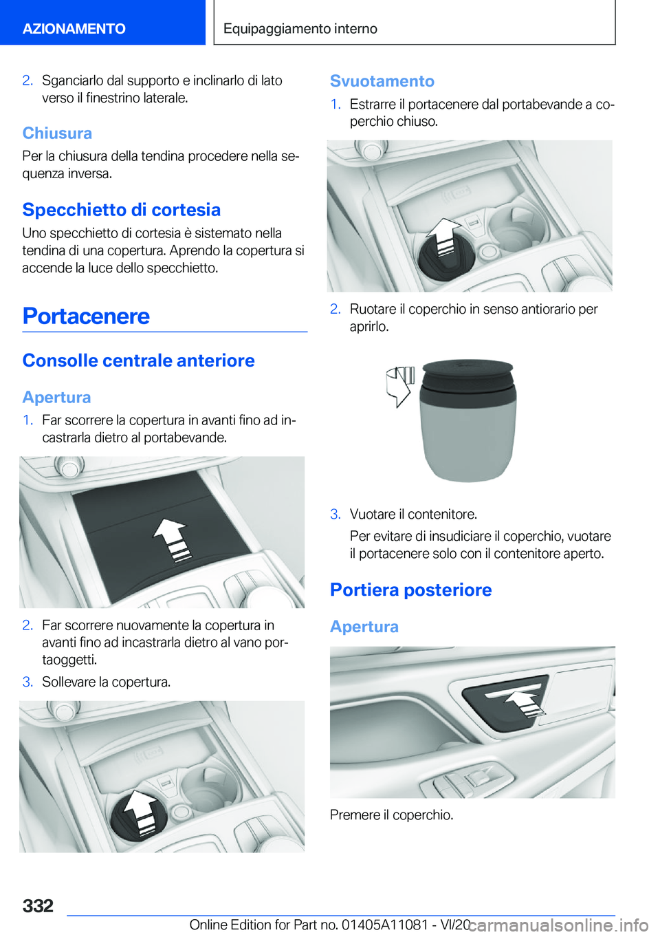 BMW 7 SERIES 2021  Libretti Di Uso E manutenzione (in Italian) �2�.�S�g�a�n�c�i�a�r�l�o��d�a�l��s�u�p�p�o�r�t�o��e��i�n�c�l�i�n�a�r�l�o��d�i��l�a�t�o�v�e�r�s�o��i�l��f�i�n�e�s�t�r�i�n�o��l�a�t�e�r�a�l�e�.
�C�h�i�u�s�u�r�a
�P�e�r��l�a��c�h�i�u�s�u�r�a�