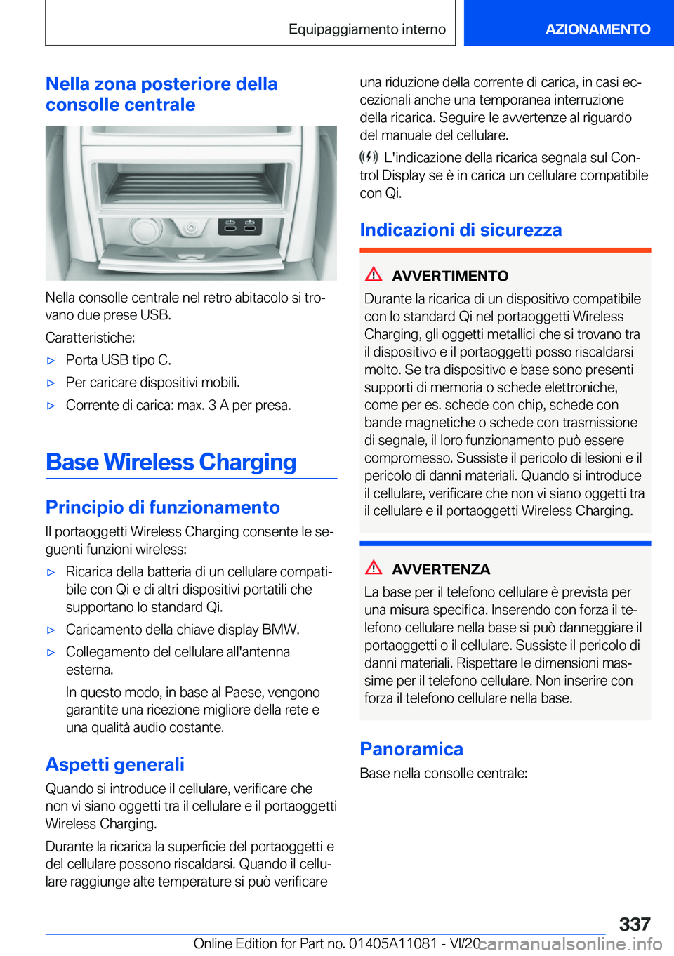 BMW 7 SERIES 2021  Libretti Di Uso E manutenzione (in Italian) �N�e�l�l�a��z�o�n�a��p�o�s�t�e�r�i�o�r�e��d�e�l�l�a
�c�o�n�s�o�l�l�e��c�e�n�t�r�a�l�e
�N�e�l�l�a��c�o�n�s�o�l�l�e��c�e�n�t�r�a�l�e��n�e�l��r�e�t�r�o��a�b�i�t�a�c�o�l�o��s�i��t�r�oª �v�a�n