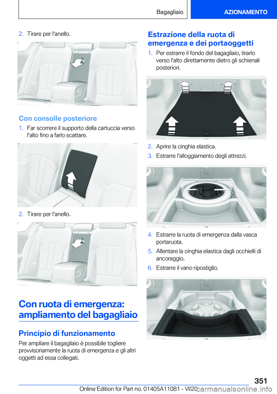 BMW 7 SERIES 2021  Libretti Di Uso E manutenzione (in Italian) �2�.�T�i�r�a�r�e��p�e�r��l�'�a�n�e�l�l�o�.
�C�o�n��c�o�n�s�o�l�l�e��p�o�s�t�e�r�i�o�r�e
�1�.�F�a�r��s�c�o�r�r�e�r�e��i�l��s�u�p�p�o�r�t�o��d�e�l�l�a��c�a�r�t�u�c�c�i�a��v�e�r�s�o�l�'