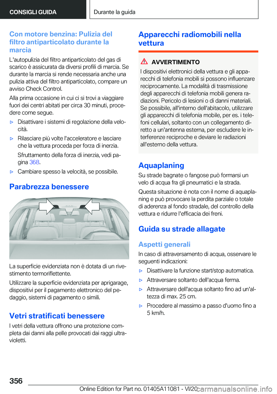 BMW 7 SERIES 2021  Libretti Di Uso E manutenzione (in Italian) �C�o�n��m�o�t�o�r�e��b�e�n�z�i�n�a�:��P�u�l�i�z�i�a��d�e�l
�f�i�l�t�r�o��a�n�t�i�p�a�r�t�i�c�o�l�a�t�o��d�u�r�a�n�t�e��l�a
�m�a�r�c�i�a
�L�'�a�u�t�o�p�u�l�i�z�i�a��d�e�l��f�i�l�t�r�o��a�