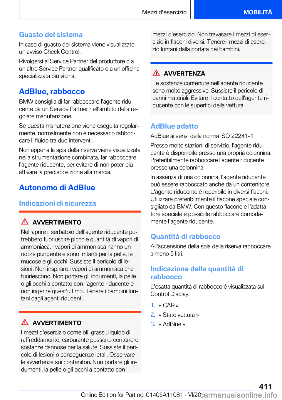 BMW 7 SERIES 2021  Libretti Di Uso E manutenzione (in Italian) �G�u�a�s�t�o��d�e�l��s�i�s�t�e�m�a�I�n��c�a�s�o��d�i��g�u�a�s�t�o��d�e�l��s�i�s�t�e�m�a��v�i�e�n�e��v�i�s�u�a�l�i�z�z�a�t�o
�u�n��a�v�v�i�s�o��C�h�e�c�k��C�o�n�t�r�o�l�.
�R�i�v�o�l�g�e�r�s