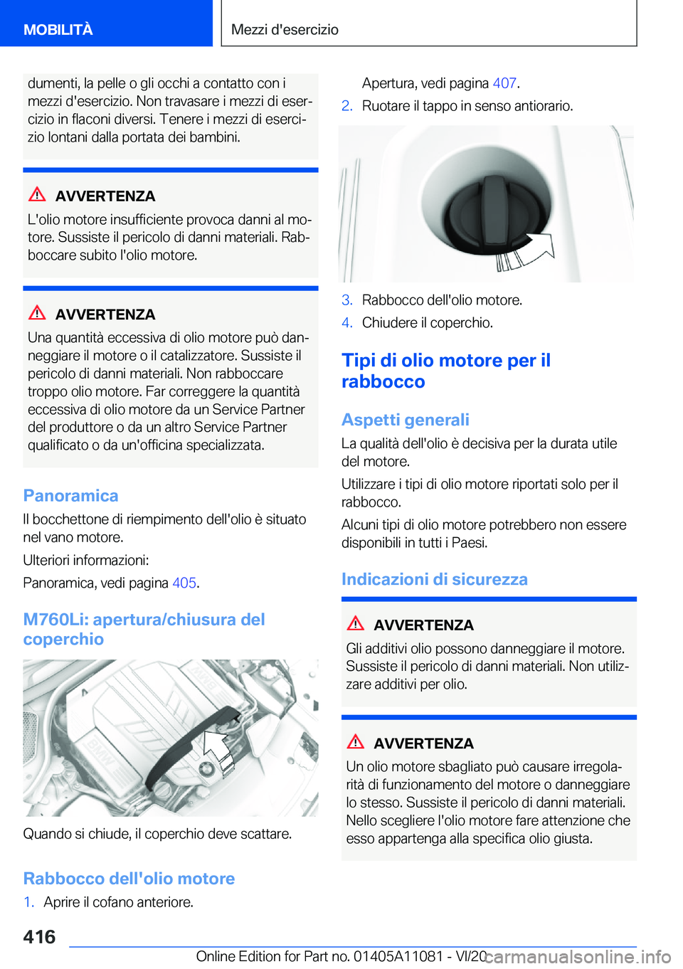 BMW 7 SERIES 2021  Libretti Di Uso E manutenzione (in Italian) �d�u�m�e�n�t�i�,��l�a��p�e�l�l�e��o��g�l�i��o�c�c�h�i��a��c�o�n�t�a�t�t�o��c�o�n��i
�m�e�z�z�i��d�'�e�s�e�r�c�i�z�i�o�.��N�o�n��t�r�a�v�a�s�a�r�e��i��m�e�z�z�i��d�i��e�s�e�rª
�c�