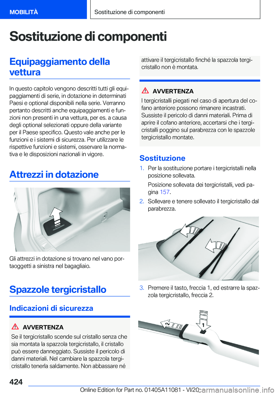 BMW 7 SERIES 2021  Libretti Di Uso E manutenzione (in Italian) �S�o�s�t�i�t�u�z�i�o�n�e��d�i��c�o�m�p�o�n�e�n�t�i�E�q�u�i�p�a�g�g�i�a�m�e�n�t�o��d�e�l�l�a�v�e�t�t�u�r�a
�I�n��q�u�e�s�t�o��c�a�p�i�t�o�l�o��v�e�n�g�o�n�o��d�e�s�c�r�i�t�t�i��t�u�t�t�i��g�l�
