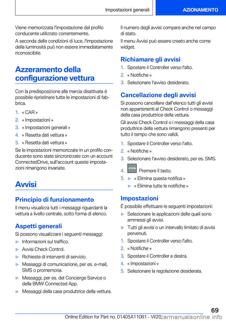 BMW 7 SERIES 2021  Libretti Di Uso E manutenzione (in Italian) �V�i�e�n�e��m�e�m�o�r�i�z�z�a�t�a��l�'�i�m�p�o�s�t�a�z�i�o�n�e��d�e�l��p�r�o�f�i�l�o�c�o�n�d�u�c�e�n�t�e��u�t�i�l�i�z�z�a�t�o��c�o�r�r�e�n�t�e�m�e�n�t�e�.
�A��s�e�c�o�n�d�a��d�e�l�l�e��c�