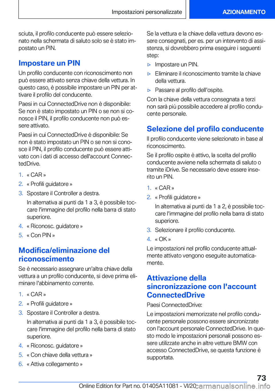 BMW 7 SERIES 2021  Libretti Di Uso E manutenzione (in Italian) �s�c�i�u�t�a�,��i�l��p�r�o�f�i�l�o��c�o�n�d�u�c�e�n�t�e��p�u�