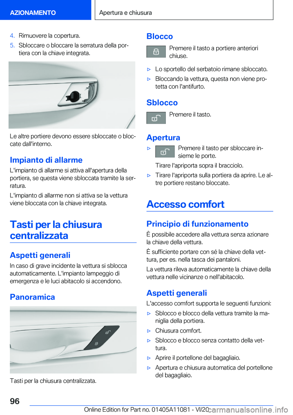BMW 7 SERIES 2021  Libretti Di Uso E manutenzione (in Italian) �4�.�R�i�m�u�o�v�e�r�e��l�a��c�o�p�e�r�t�u�r�a�.�5�.�S�b�l�o�c�c�a�r�e��o��b�l�o�c�c�a�r�e��l�a��s�e�r�r�a�t�u�r�a��d�e�l�l�a��p�o�rª�t�i�e�r�a��c�o�n��l�a��c�h�i�a�v�e��i�n�t�e�g�r�a�t�
