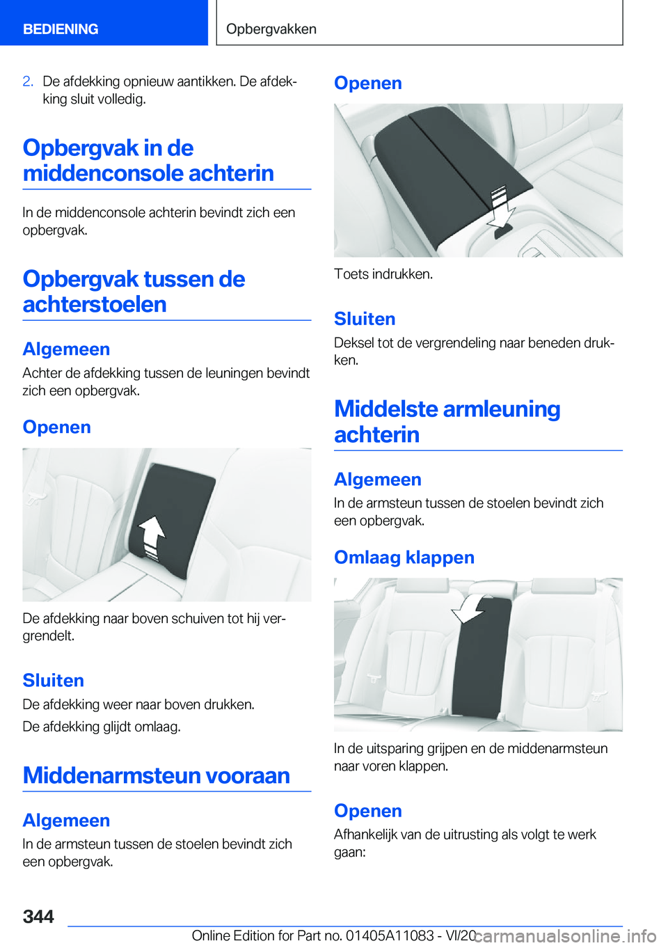 BMW 7 SERIES 2021  Instructieboekjes (in Dutch) �2�.�D�e��a�f�d�e�k�k�i�n�g��o�p�n�i�e�u�w��a�a�n�t�i�k�k�e�n�.��D�e��a�f�d�e�kj
�k�i�n�g��s�l�u�i�t��v�o�l�l�e�d�i�g�.
�O�p�b�e�r�g�v�a�k��i�n��d�e
�m�i�d�d�e�n�c�o�n�s�o�l�e��a�c�h�t�e�r�