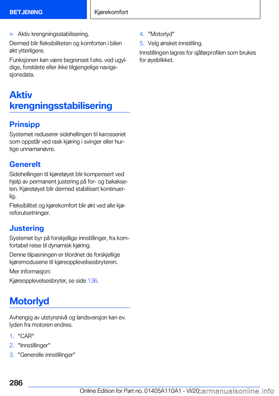 BMW 7 SERIES 2021  InstruksjonsbØker (in Norwegian) 'x�A�k�t�i�v��k�r�e�n�g�n�i�n�g�s�s�t�a�b�i�l�i�s�e�r�i�n�g�.
�D�e�r�m�e�d��b�l�i�r��f�l�e�k�s�i�b�i�l�i�t�e�t�e�n��o�g��k�o�m�f�o�r�t�e�n��i��b�i�l�e�n
�