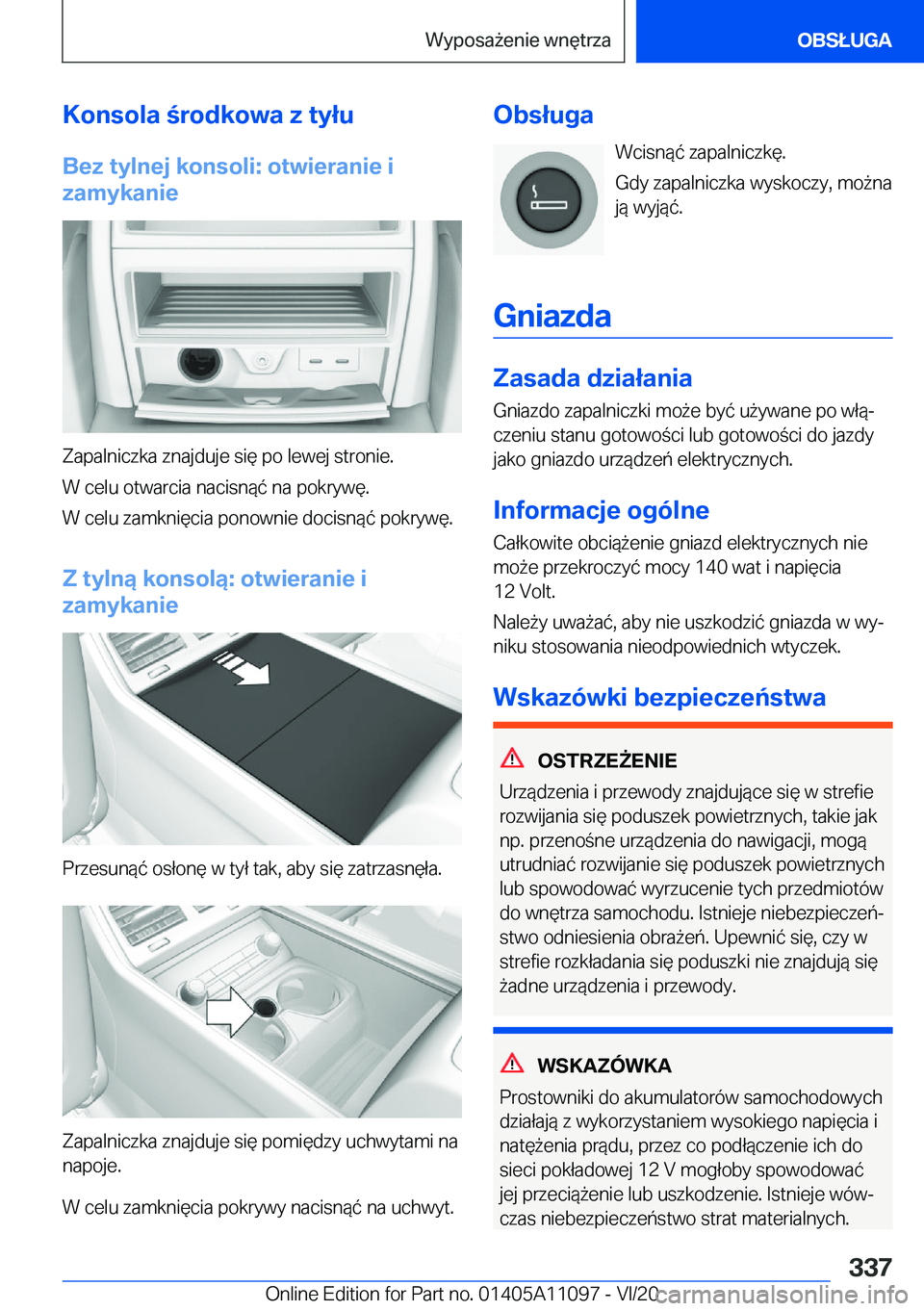 BMW 7 SERIES 2021  Instrukcja obsługi (in Polish) �K�o�n�s�o�l�a��r�o�d�k�o�w�a��z��t�y�ł�u�B�e�z��t�y�l�n�e�j��k�o�n�s�o�l�i�:��o�t�w�i�e�r�a�n�i�e��i
�z�a�m�y�k�a�n�i�e
�Z�a�p�a�l�n�i�c�z�k�a��z�n�a�j�d�u�j�e��s�i�