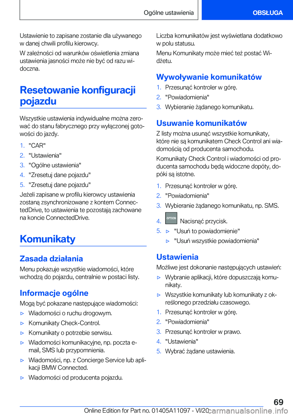 BMW 7 SERIES 2021  Instrukcja obsługi (in Polish) �U�s�t�a�w�i�e�n�i�e��t�o��z�a�p�i�s�a�n�e��z�o�s�t�a�n�i�e��d�l�a��u9�y�w�a�n�e�g�o
�w��d�a�n�e�j��c�h�w�i�l�i��p�r�o�f�i�l�u��k�i�e�r�o�w�c�y�.
�W��z�a�l�e9�n�o�c�i��o�d��w�a�r�u�n�k