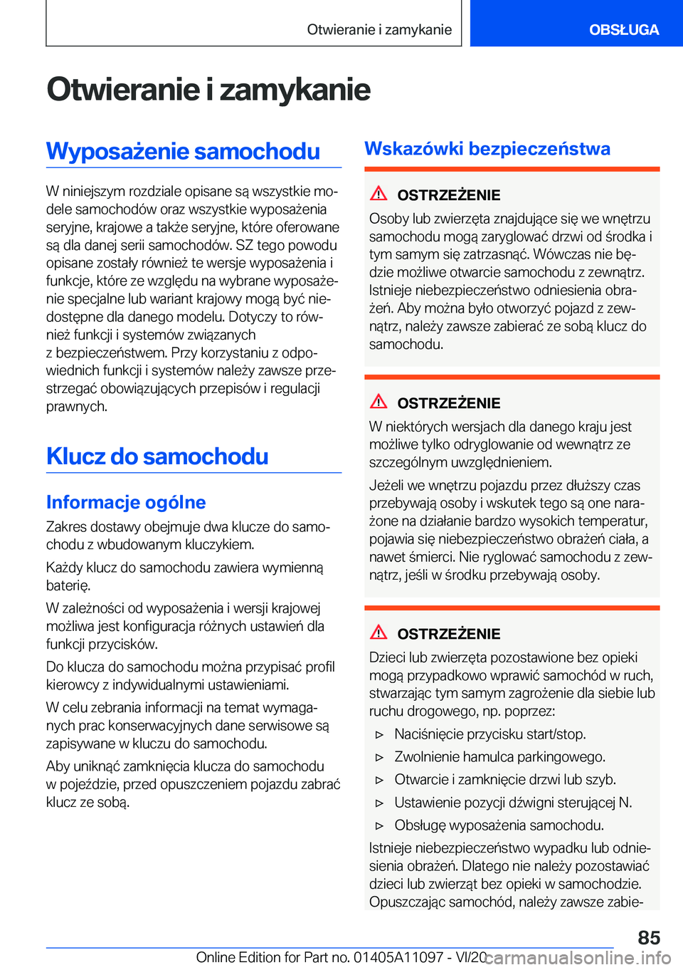 BMW 7 SERIES 2021  Instrukcja obsługi (in Polish) �O�t�w�i�e�r�a�n�i�e��i��z�a�m�y�k�a�n�i�e�W�y�p�o�s�a9�e�n�i�e��s�a�m�o�c�h�o�d�u
�W��n�i�n�i�e�j�s�z�y�m��r�o�z�d�z�i�a�l�e��o�p�i�s�a�n�e��s�
