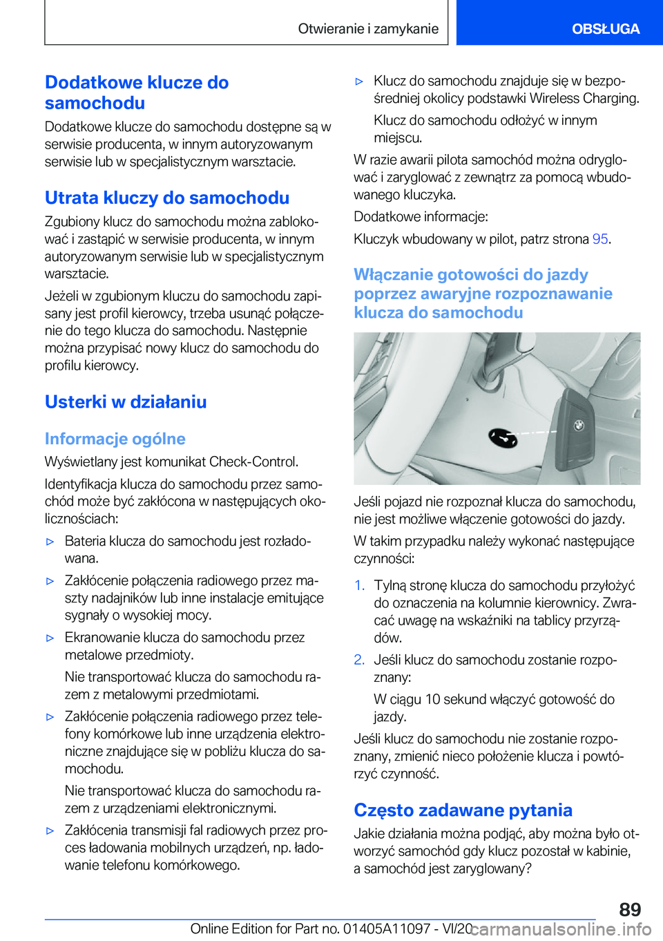 BMW 7 SERIES 2021  Instrukcja obsługi (in Polish) �D�o�d�a�t�k�o�w�e��k�l�u�c�z�e��d�o
�s�a�m�o�c�h�o�d�u
�D�o�d�a�t�k�o�w�e��k�l�u�c�z�e��d�o��s�a�m�o�c�h�o�d�u��d�o�s�t�