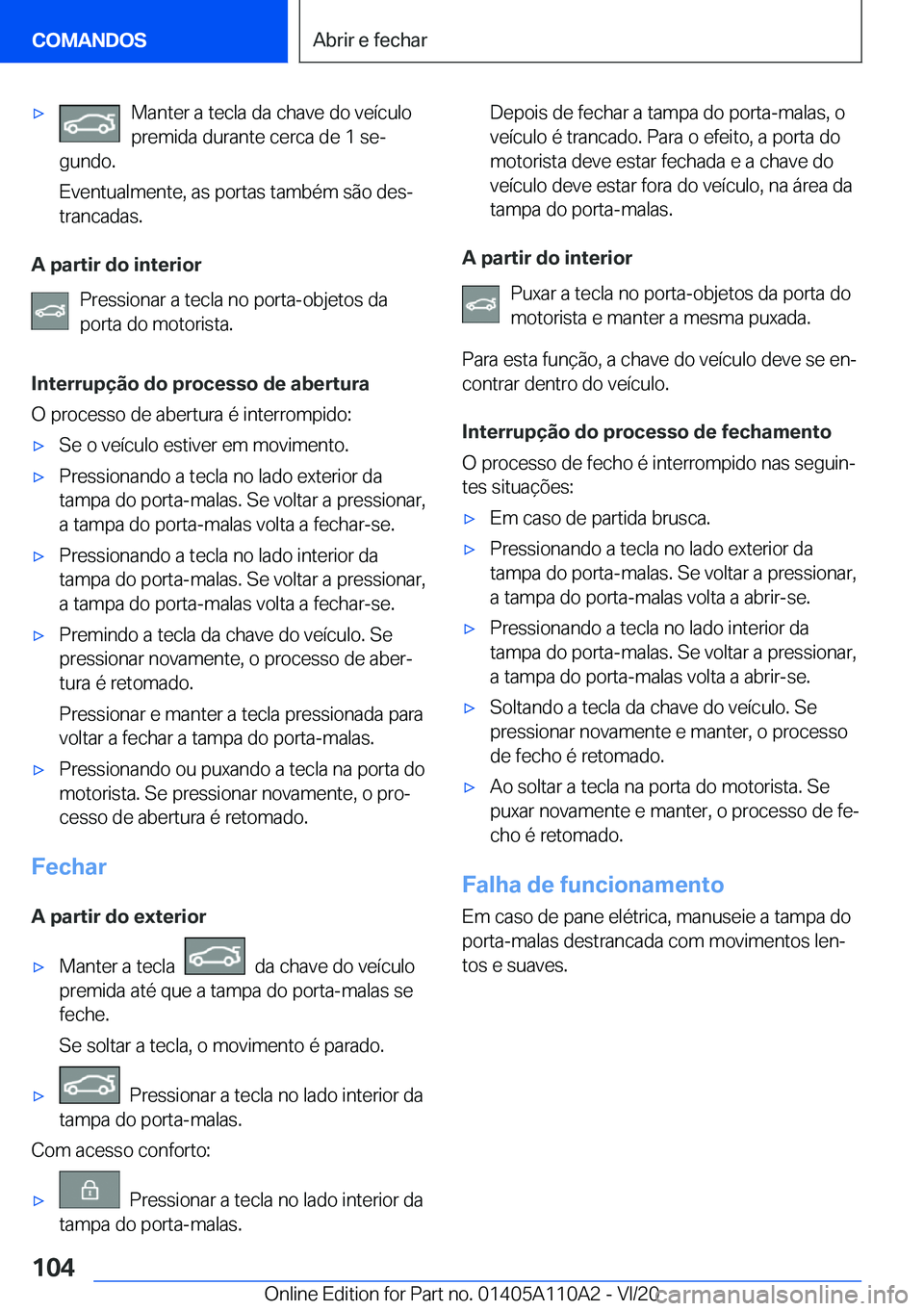 BMW 7 SERIES 2021  Manual do condutor (in Portuguese) 'x�M�a�n�t�e�r��a��t�e�c�l�a��d�a��c�h�a�v�e��d�o��v�e�