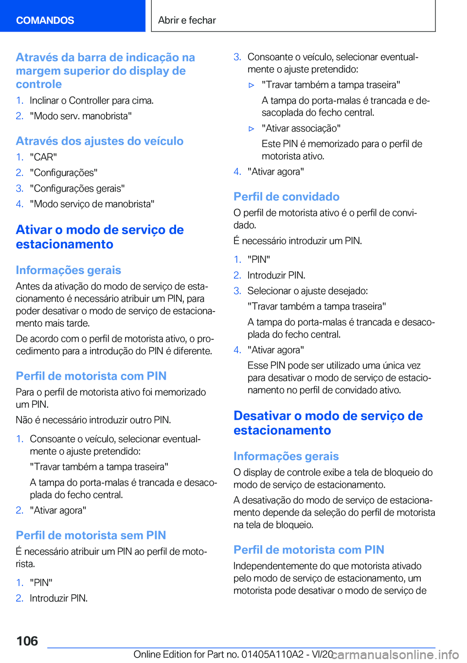 BMW 7 SERIES 2021  Manual do condutor (in Portuguese) �A�t�r�a�v�é�s��d�a��b�a�r�r�a��d�e��i�n�d�i�c�a�