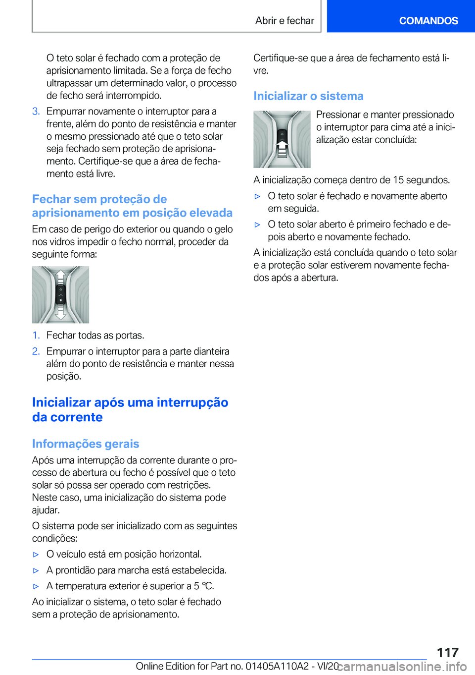 BMW 7 SERIES 2021  Manual do condutor (in Portuguese) �O��t�e�t�o��s�o�l�a�r��é��f�e�c�h�a�d�o��c�o�m��a��p�r�o�t�e�