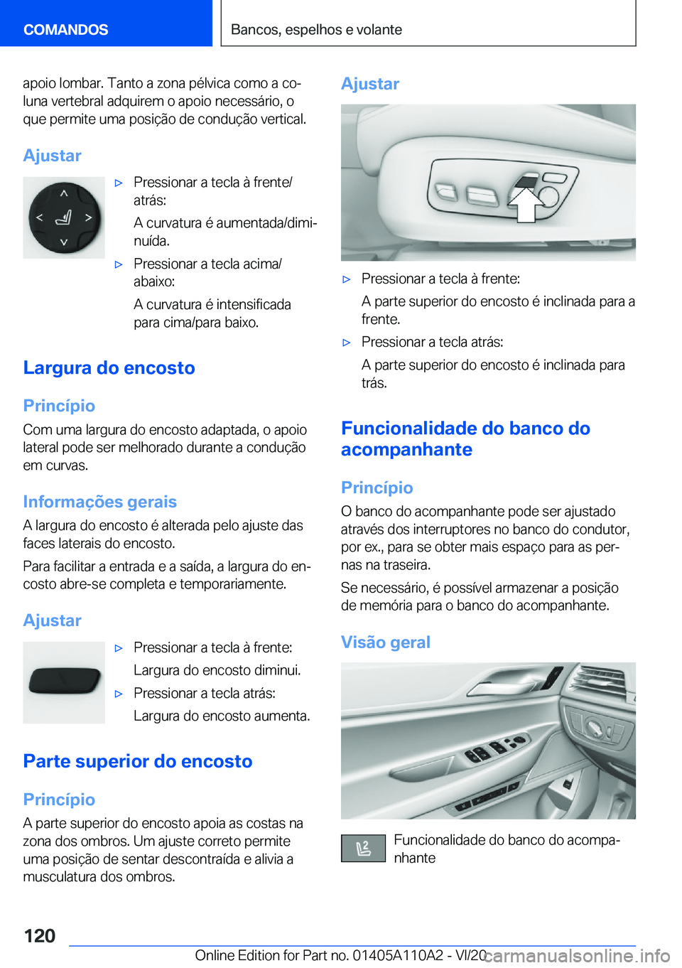 BMW 7 SERIES 2021  Manual do condutor (in Portuguese) �a�p�o�i�o��l�o�m�b�a�r�.��T�a�n�t�o��a��z�o�n�a��p�é�l�v�i�c�a��c�o�m�o��a��c�oª
�l�u�n�a��v�e�r�t�e�b�r�a�l��a�d�q�u�i�r�e�m��o��a�p�o�i�o��n�e�c�e�s�s�á�r�i�o�,��o
�q�u�e��p�e�r�
