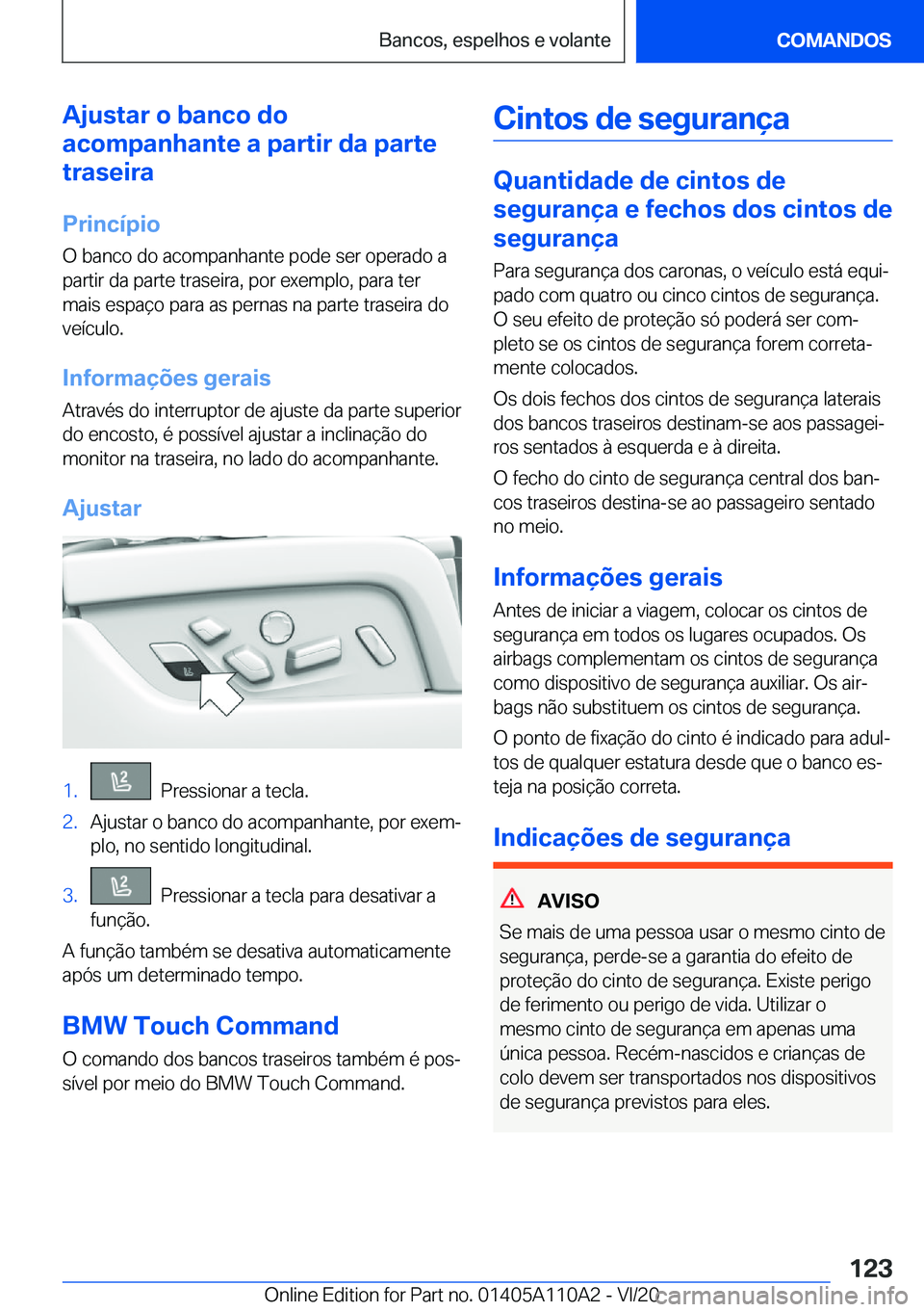 BMW 7 SERIES 2021  Manual do condutor (in Portuguese) �A�j�u�s�t�a�r��o��b�a�n�c�o��d�o
�a�c�o�m�p�a�n�h�a�n�t�e��a��p�a�r�t�i�r��d�a��p�a�r�t�e
�t�r�a�s�e�i�r�a
�P�r�i�n�c�