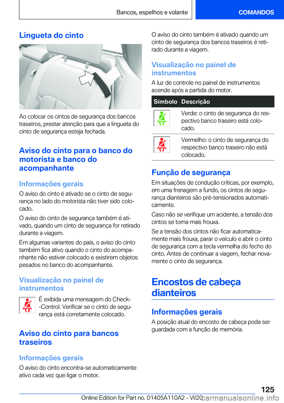 BMW 7 SERIES 2021  Manual do condutor (in Portuguese) �L�i�n�g�u�e�t�a��d�o��c�i�n�t�o
�A�o��c�o�l�o�c�a�r��o�s��c�i�n�t�o�s��d�e��s�e�g�u�r�a�n�