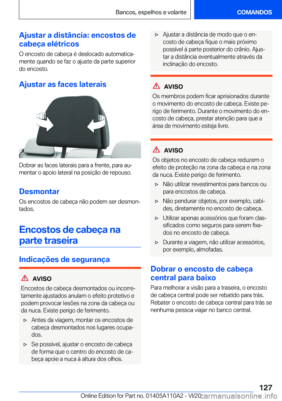 BMW 7 SERIES 2021  Manual do condutor (in Portuguese) �A�j�u�s�t�a�r��a��d�i�s�t�â�n�c�i�a�:��e�n�c�o�s�t�o�s��d�e
�c�a�b�e�
