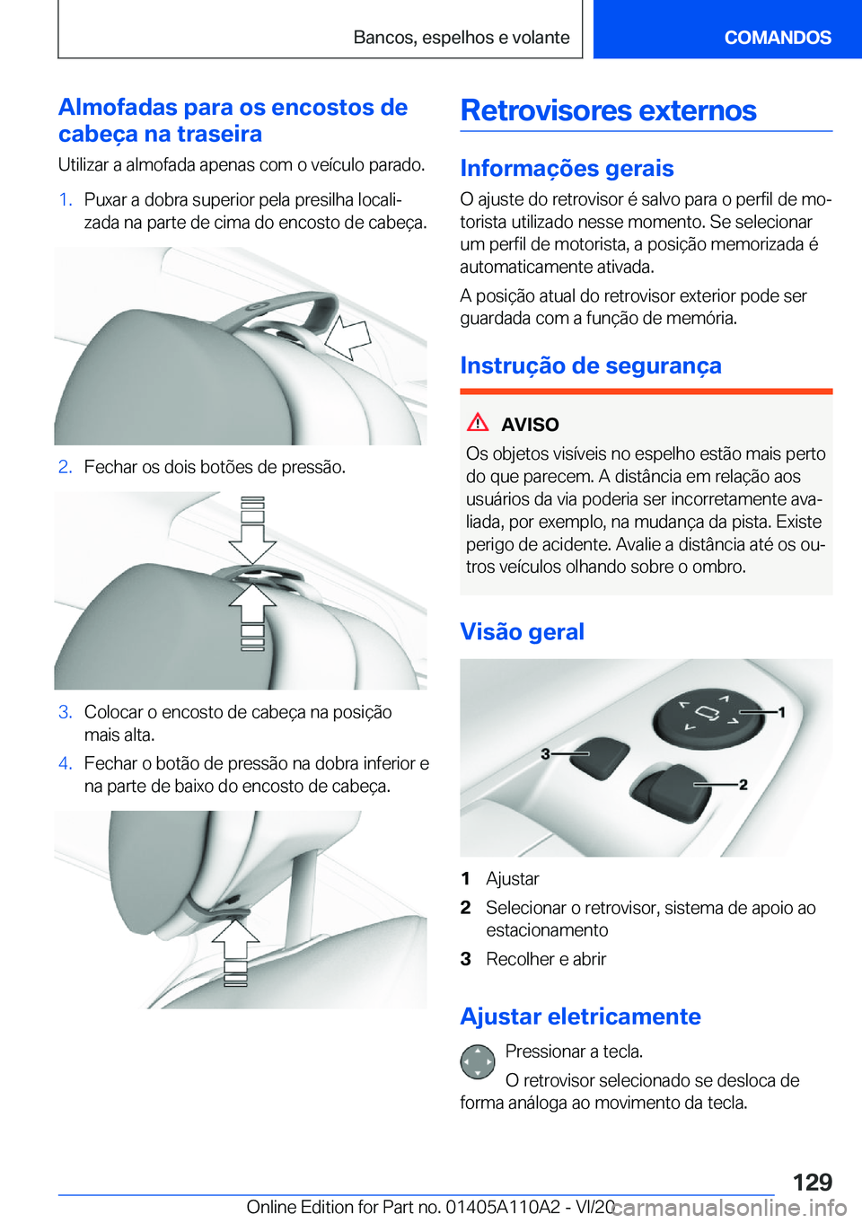 BMW 7 SERIES 2021  Manual do condutor (in Portuguese) �A�l�m�o�f�a�d�a�s��p�a�r�a��o�s��e�n�c�o�s�t�o�s��d�e
�c�a�b�e�