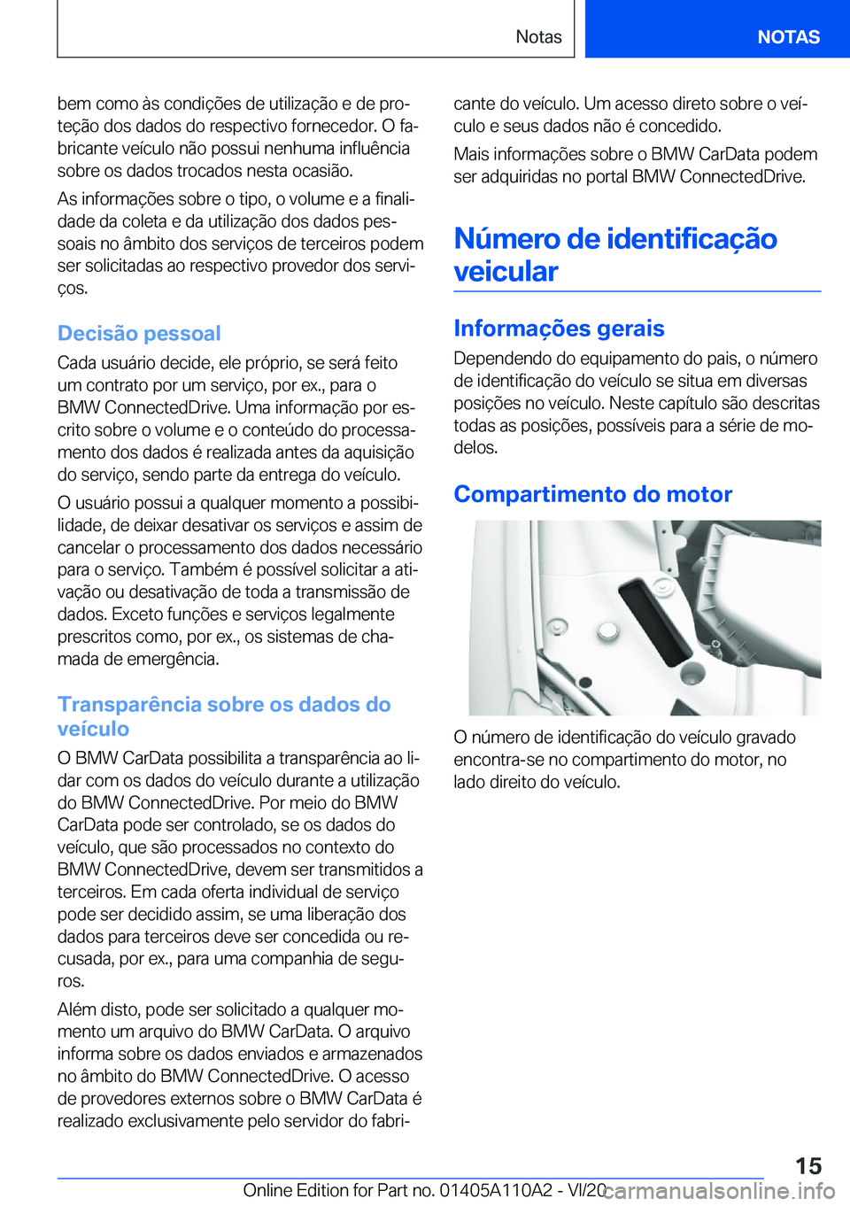 BMW 7 SERIES 2021  Manual do condutor (in Portuguese) �b�e�m��c�o�m�o��à�s��c�o�n�d�i�