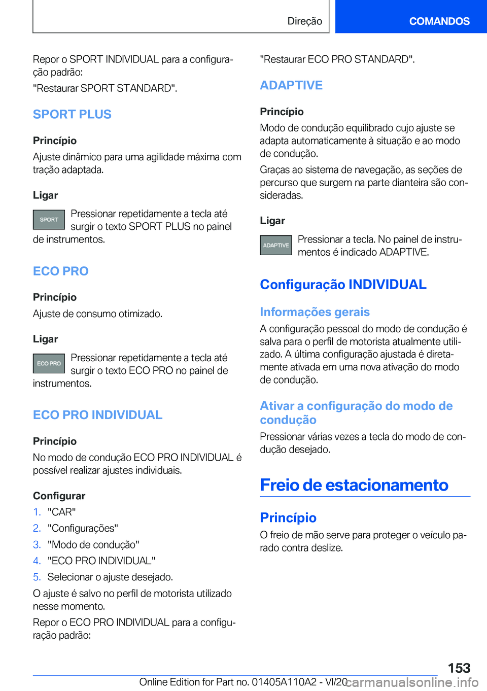 BMW 7 SERIES 2021  Manual do condutor (in Portuguese) �R�e�p�o�r��o��S�P�O�R�T��I�N�D�I�V�I�D�U�A�L��p�a�r�a��a��c�o�n�f�i�g�u�r�aª�