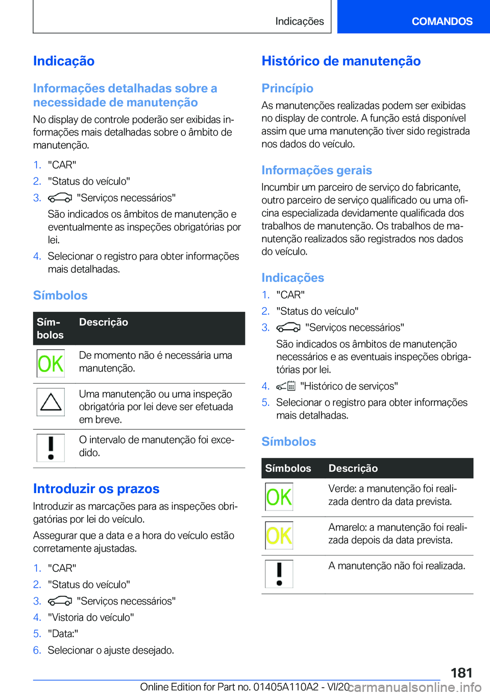 BMW 7 SERIES 2021  Manual do condutor (in Portuguese) �I�n�d�i�c�a�