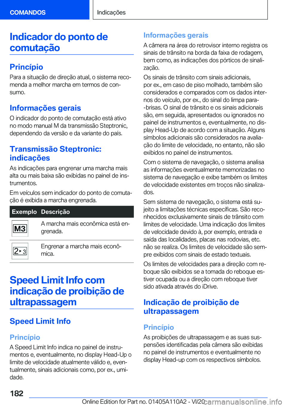 BMW 7 SERIES 2021  Manual do condutor (in Portuguese) �I�n�d�i�c�a�d�o�r��d�o��p�o�n�t�o��d�e�c�o�m�u�t�a�