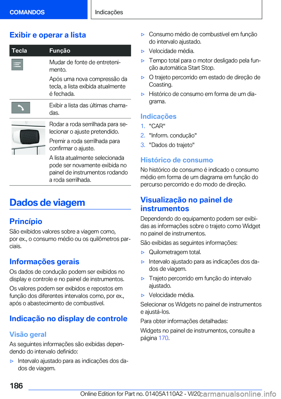 BMW 7 SERIES 2021  Manual do condutor (in Portuguese) �E�x�i�b�i�r��e��o�p�e�r�a�r��a��l�i�s�t�a�T�e�c�l�a�F�u�n�