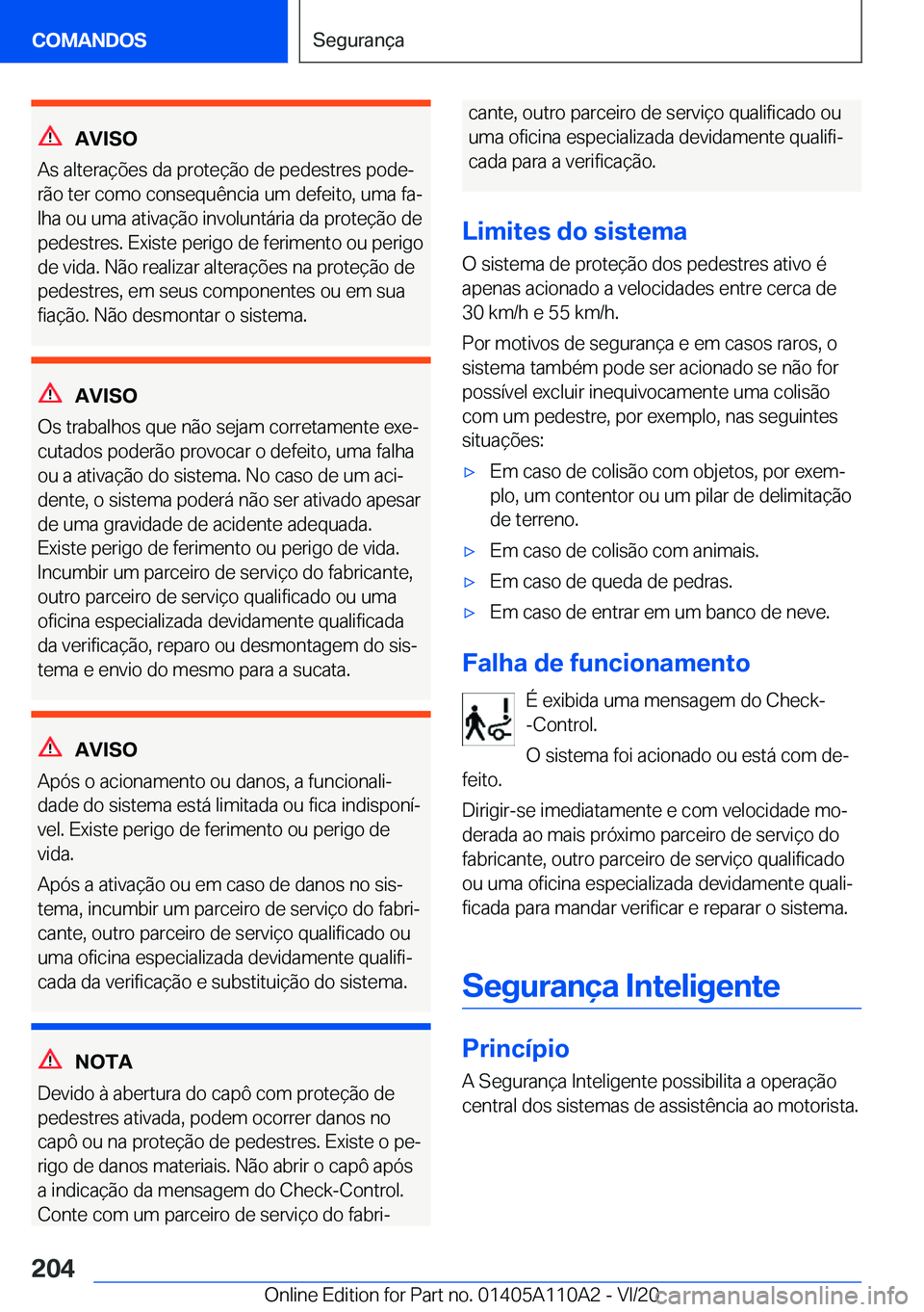 BMW 7 SERIES 2021  Manual do condutor (in Portuguese) �A�V�I�S�O
�A�s��a�l�t�e�r�a�
