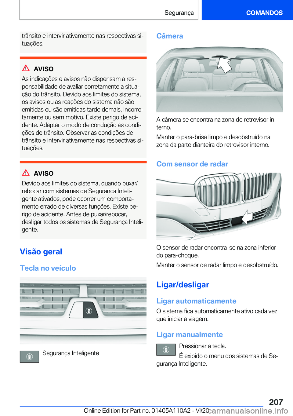BMW 7 SERIES 2021  Manual do condutor (in Portuguese) �t�r�â�n�s�i�t�o��e��i�n�t�e�r�v�i�r��a�t�i�v�a�m�e�n�t�e��n�a�s��r�e�s�p�e�c�t�i�v�a�s��s�iª
�t�u�a�