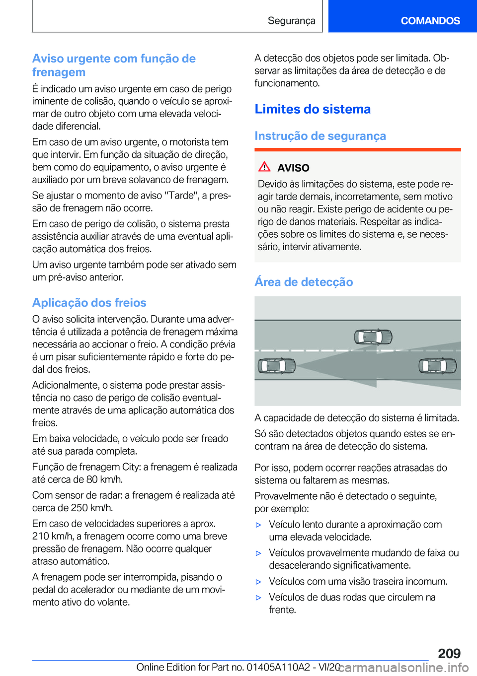 BMW 7 SERIES 2021  Manual do condutor (in Portuguese) �A�v�i�s�o��u�r�g�e�n�t�e��c�o�m��f�u�n�