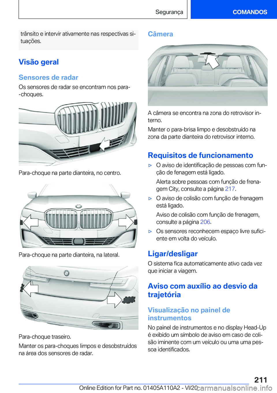BMW 7 SERIES 2021  Manual do condutor (in Portuguese) �t�r�â�n�s�i�t�o��e��i�n�t�e�r�v�i�r��a�t�i�v�a�m�e�n�t�e��n�a�s��r�e�s�p�e�c�t�i�v�a�s��s�iª
�t�u�a�