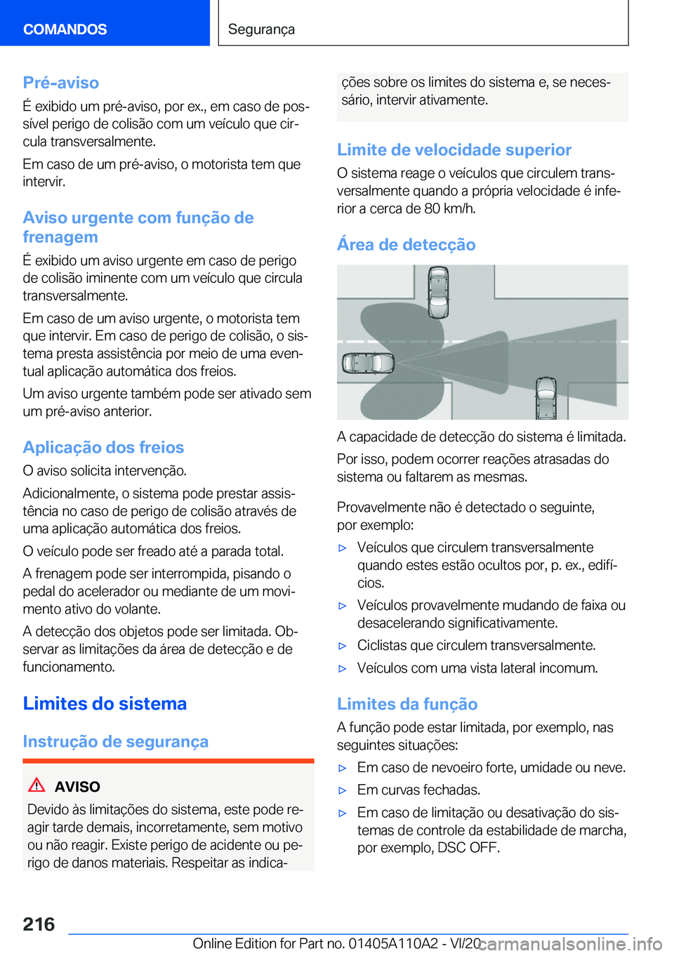 BMW 7 SERIES 2021  Manual do condutor (in Portuguese) �P�r�é�-�a�v�i�s�o
�