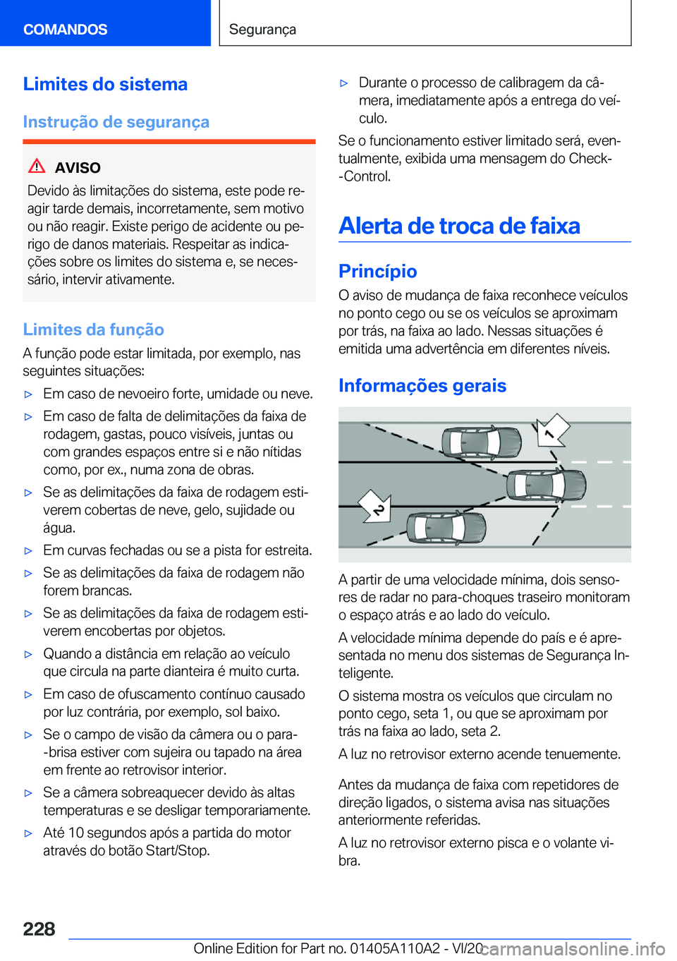 BMW 7 SERIES 2021  Manual do condutor (in Portuguese) �L�i�m�i�t�e�s��d�o��s�i�s�t�e�m�a
�I�n�s�t�r�u�