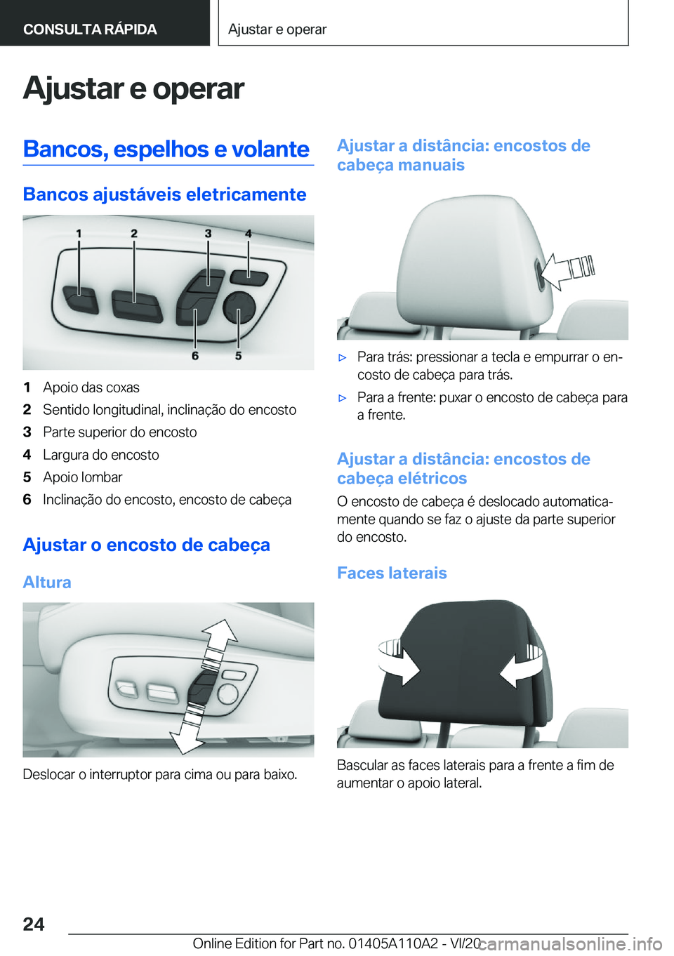 BMW 7 SERIES 2021  Manual do condutor (in Portuguese) �A�j�u�s�t�a�r��e��o�p�e�r�a�r�B�a�n�c�o�s�,��e�s�p�e�l�h�o�s��e��v�o�l�a�n�t�e
�B�a�n�c�o�s��a�j�u�s�t�á�v�e�i�s��e�l�e�t�r�i�c�a�m�e�n�t�e
�1�A�p�o�i�o��d�a�s��c�o�x�a�s�2�S�e�n�t�i�d�o��
