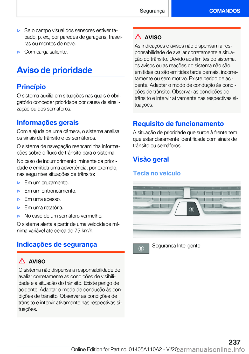 BMW 7 SERIES 2021  Manual do condutor (in Portuguese) 'x�S�e��o��c�a�m�p�o��v�i�s�u�a�l��d�o�s��s�e�n�s�o�r�e�s��e�s�t�i�v�e�r��t�aª
�p�a�d�o�,��p�.��e�x�.�,��p�o�r��p�a�r�e�d�e�s��d�e��g�a�r�a�g�e�n�s�,��t�r�a�s�e�iª
�r�a�s��o�u�