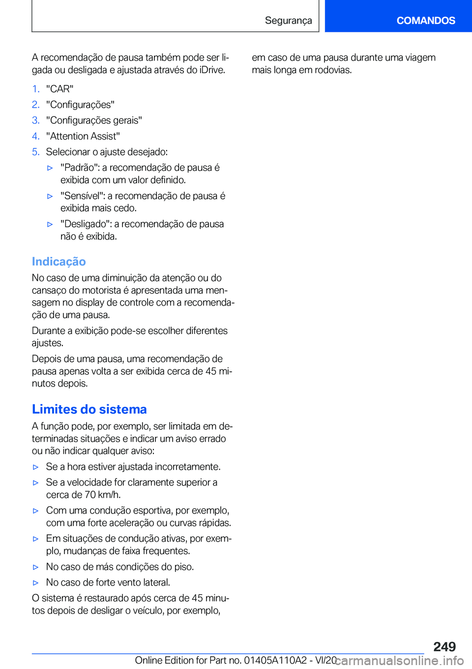 BMW 7 SERIES 2021  Manual do condutor (in Portuguese) �A��r�e�c�o�m�e�n�d�a�